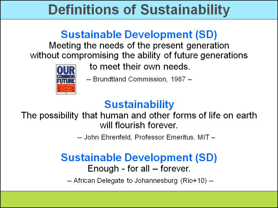 What goes around comes around. The Sustainability model in